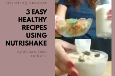 3 Tasty Healthy Recipes | Stay Fit in Quarantine | Loose Weight | Oriflame India 🇮🇳 |