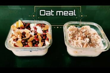 Instant Oatmeal in 2 different ways| How to make Oatmeal | Healthy breakfast ideas