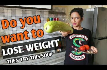 Try my Spl. DUDHI SOUP for weight loss| Bottle Gourd/ Ghia/ Lauki