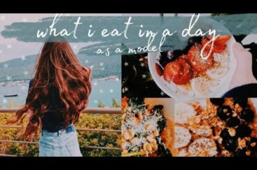 what I EAT in a DAY as a MODEL | Healthy snack & meals in Quarantine, My Daily Routine & Wellness