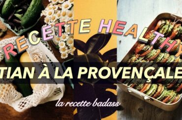 RECETTE HEALTHY : TIAN À LA PROVENÇALE 🌸 *meal prep idea*