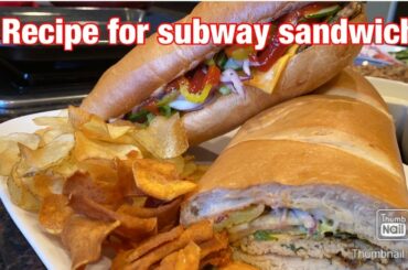Subway Sandwich During Quarantine | Easy Recipe for Homemade Subway Sub | Healthy Sandwich Recipe