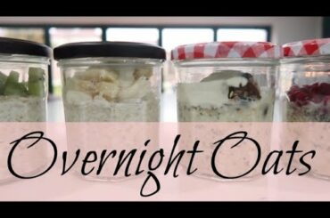 OVERNIGHT OATS 4 DELICIOUS WAYS | HEALTHY BREAKFAST IDEAS | KERRY WHELPDALE