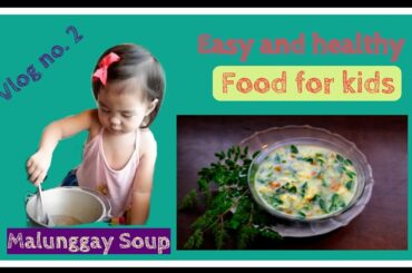 Malunggay Soup with Egg | Easy and Healthy food Recipe for Kids| Vlog no. 2