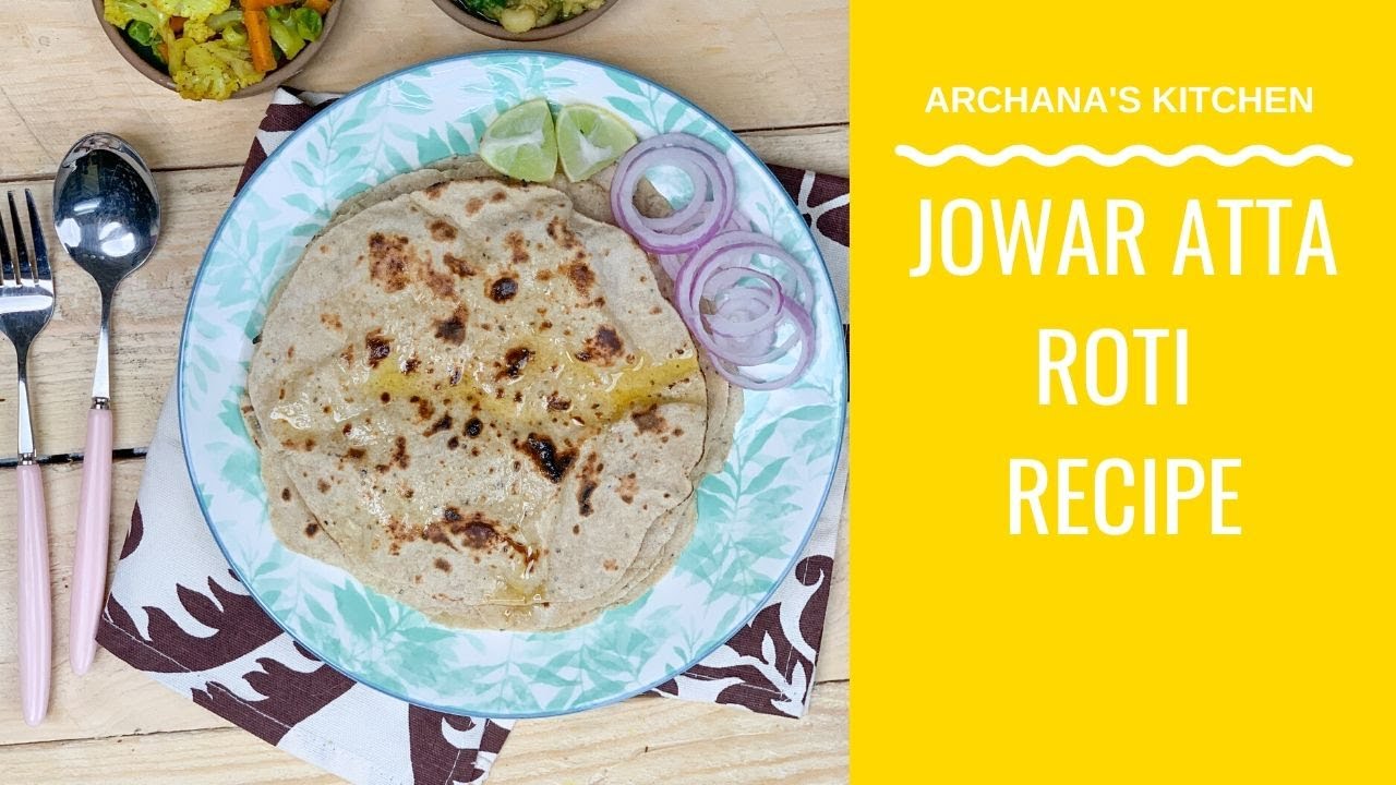 Jowar Atta Roti Recipe – Healthy Recipes by Archana's Kitchen Jowar Atta Roti Recipe - Healthy Recipes by Archana's Kitchen