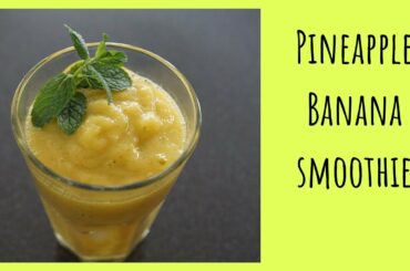 Pineapple Banana Smoothie. Low calorie, healthy drink. Easy and quick to make. Healthy Breakfast.