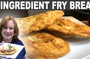 4 INGREDIENT EASY FRY BREAD RECIPE | GREAT FRY BREAD FOR SAVORY OR SWEET INGREDIENTS