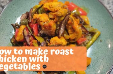 How To Make Roast Vegetables and Chicken | Healthy Meals | Discovered Flavor