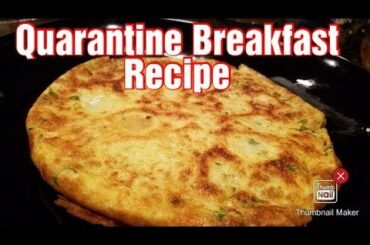 Quarantine Breakfast Recipe l Healthy Breakfast with Tea l কোয়ারেন্টিন স্পেশাল নাস্তা