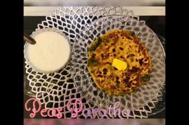 Healthy Low-Fat Peas Paratha by Reena’s Kitchen