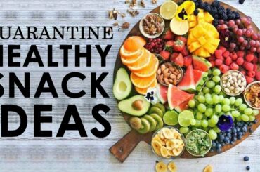 Healthy Snacks Ideas During Quarantine | Quarantine Life | Fit Tak