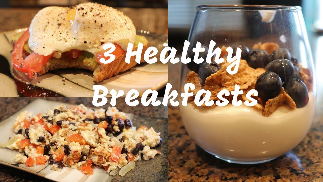 3 Healthy Breakfast Ideas | Quick and Easy Healthy Breakfast Recipes 3 Healthy Breakfast Ideas | Quick and Easy Healthy Breakfast Recipes