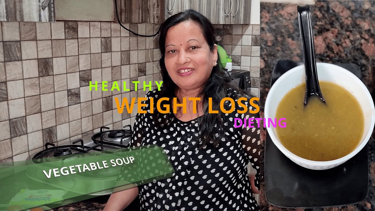 Vegetable Soup, Healthy, Weight Loss | MANJU RECIPE Vegetable Soup, Healthy, Weight Loss | MANJU RECIPE