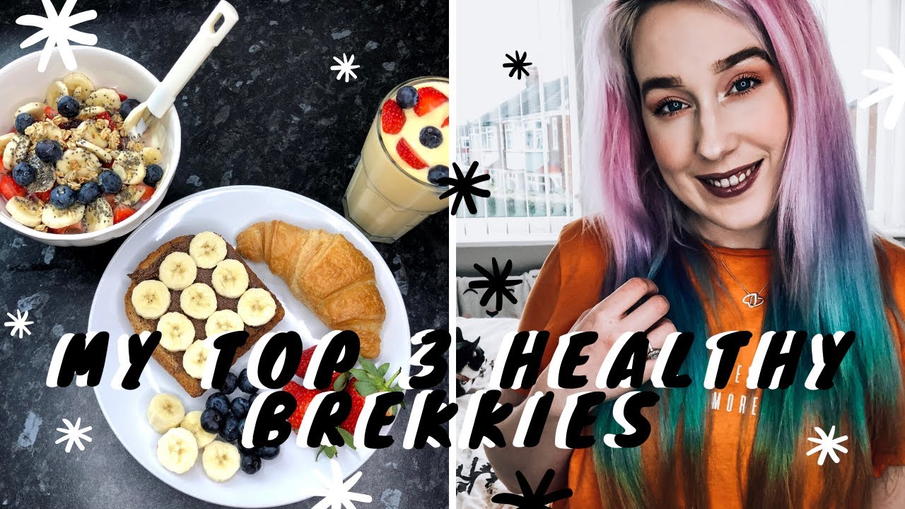 MY TOP 3 HEALTHY BREAKFAST IDEAS | BeccarrB MY TOP 3 HEALTHY BREAKFAST IDEAS | BeccarrB