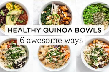EASY & HEALTHY QUINOA BOWLS ‣‣ 6 Awesome Ways!