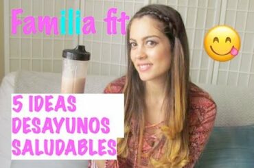 Ideas de desayunos saludables