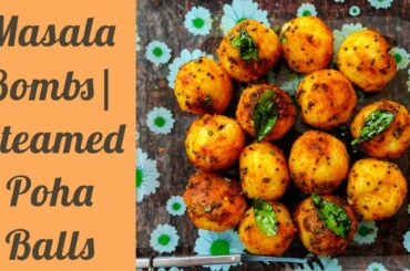 Masala Bombs| Steamed Poha Balls| Kitty Party Snacks | Healthy Snack Items
