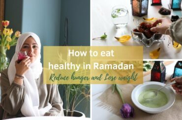 Healthy Ramadan Recipes 2019 | Lose weight easily and reduce your hunger!