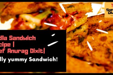 Pudla Sandwich Recipe | Chef Anurag Dixit |