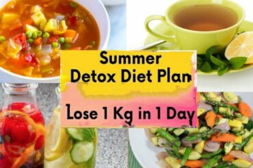 Detox diet plan for instant weightloss lose 1kg in 1day| Detox/clean diet plan for extreme weightlos