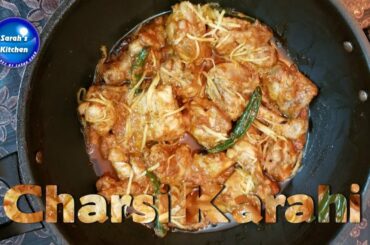 Charsi Karahi | How To Make Peshawari Charsi Chicken Karahi At Home