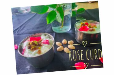 Stay Home n Eat Healthy| Less Calorie Recipe|Rose Curd| Lockdown Recipe| Khana Chakhaana