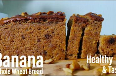 HEALTHY whole wheat banana bread | EGGLESS moist BANANA BREAD | Best Bites