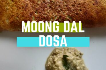 Moong Dal Dosa|Quick Breakfast|Green Gram|Healthy recipe|Quick Recipe|Easy recipe