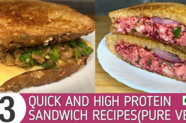 3 Quick and High Protein Sandwich Recipes For WeightLoss | Oil Free and Healthy Sandwich | Pure Veg