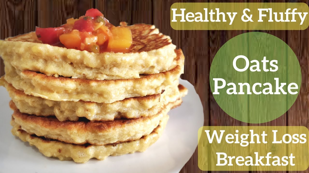How To Make Fluffy Oatmeal Pancakes | Healthy breakfast For Fast Weight Loss How To Make Fluffy Oatmeal Pancakes | Healthy breakfast For Fast Weight Loss