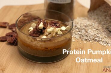 HEALTHY & EASY Protein Pumpkin Oatmeal Recipe | Rapid Fire Recipes | Cooking with Anadi