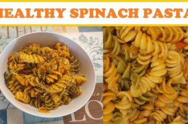 HEALTHY SPINACH PASTA with tomato for Weight Loss | Best Healthy Lunch Ideas