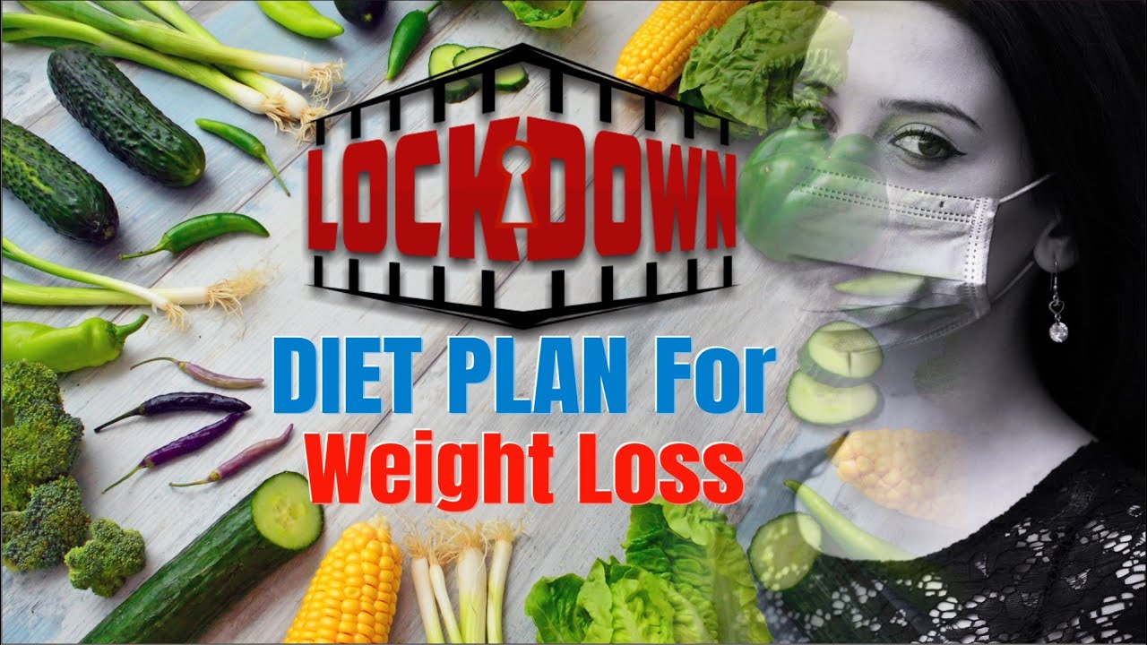 Lockdown / Quarantine Diet Plan For Weight Loss | Healthy Indian Veg Diet For Lockdown Lockdown / Quarantine Diet Plan For Weight Loss | Healthy Indian Veg Diet For Lockdown