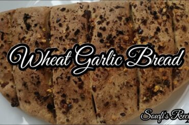 Wheat garlic bread recipe | Healthy wheat bread recipe | Sowfi's Recipes