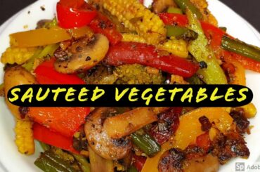 Sauteed Vegetables Recipe | Stir Fry Vegetables for Weight Loss |  Healthy And Tasty Vegetable Dish