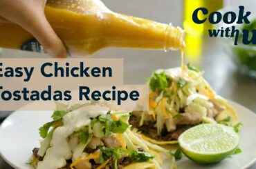 Easy Chicken Tostadas Recipe | Cook With Us | Well+Good