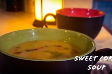 Easy Sweet Corn soup | Healthy Soup | No Cornflour | Easy Recipes for lock-down