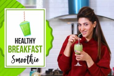 Healthy Breakfast Smoothie | Sana Fakhar