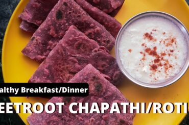 Beetroot Chapathi Recipe | Healthy Breakfast/Dinner Recipes