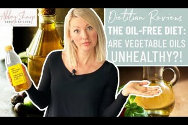 The Vegan OIL FREE Diet | Are Vegetable Oils Really UNHEALTHY For You??