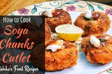 Soya Chunks Cutlet | Healthy | Cutlet Recipe | Snack | Lockdown Recipe