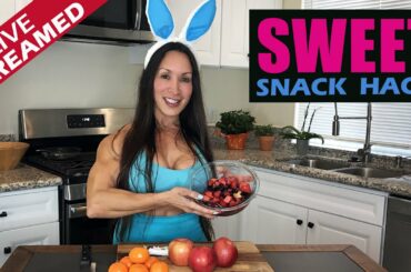 Sweet Tooth Snack Hack!  (easy, healthy & delicious)