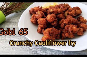 Street style Gobi 65 Recipe || Crispy Cauliflower fry Recipe - Easy snack ideas