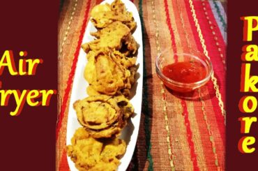 MadHu's CrAzY WoRLD | Healthy Oil Free Pakode | Air Fryer Recipes | Episode 22