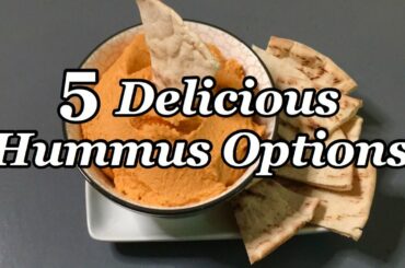 HOW TO MAKE THE BEST HUMMUS - 5 HEALTHY AND EASY HUMMUS RECIPES