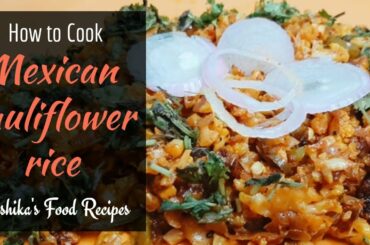 Low Carb Cauliflower Rice in Tamil | Healthy Diet | Weight Loss | Mexican Cuisine | Lockdown Recipe