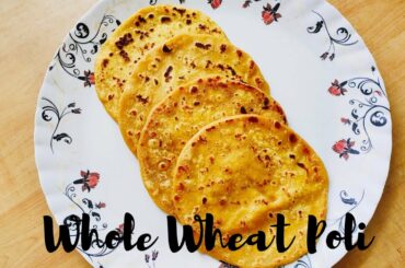 Whole Wheat Poli Recipe | Puran Poli | Healthy Snack Recipe | Easy Lockdown Snack |Stay Home #Withme
