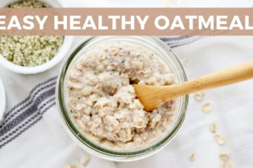 How To Make Oatmeal: Easy, Healthy Recipe My Toddler and I Love!