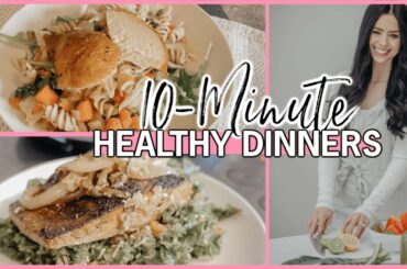 EASY 10 Minute Dinner Recipes | Healthy Dinner Ideas