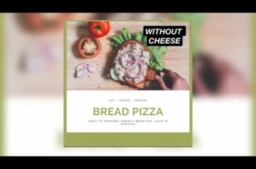 | बिना  चीज ब्रेड पिज्जा | | Bread pizza | | Without cheese | | Healthy breakfast idea |